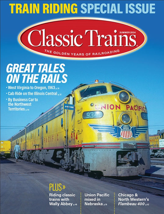 Kalmbach Classic Trains Magazine Summer 2024